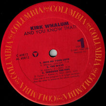 Laden Sie das Bild in den Galerie-Viewer, Kirk Whalum : And You Know That! (LP, Album, Car)