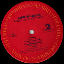 Laden Sie das Bild in den Galerie-Viewer, Kirk Whalum : And You Know That! (LP, Album, Car)