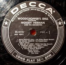 Load image into Gallery viewer, Woody Herman And His Orchestra : Woodchopper's Ball (LP, Album)
