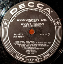 Load image into Gallery viewer, Woody Herman And His Orchestra : Woodchopper's Ball (LP, Album)