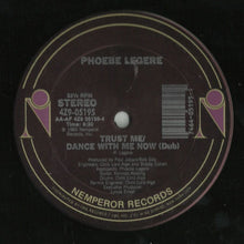 Load image into Gallery viewer, Phoebe Legere : Trust Me / Dance With Me Now (12")
