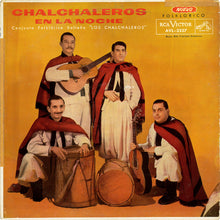 Laden Sie das Bild in den Galerie-Viewer, Los Chalchaleros : Los Chalchaleros En La Noche (LP, Mono)