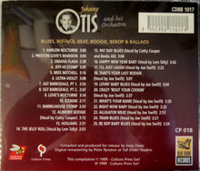 Laden Sie das Bild in den Galerie-Viewer, Johnny Otis And His Orchestra : Blues, Bounce, Beat, Boogie, Bebop & Ballads (CD, Album, Comp)