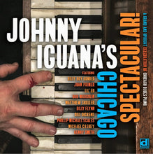 Load image into Gallery viewer, Johnny Iguana : Johnny Iguana's Chicago Spectacular! (A Grand And Upright Celebration Of Chicago Blues Piano) (CD, Album)