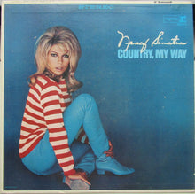 Laden Sie das Bild in den Galerie-Viewer, Nancy Sinatra : Country, My Way (LP, Album, RE)