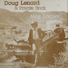 Load image into Gallery viewer, Doug Lenard & Private Stock : Hey Ladie! (LP, Album)