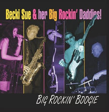 Load image into Gallery viewer, Becki Sue & Her Big Rockin' Daddies : Big Rockin' Boogie (CD, Album)
