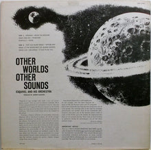 Laden Sie das Bild in den Galerie-Viewer, Esquivel And His Orchestra : Other Worlds Other Sounds (LP, Album)
