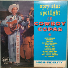 Load image into Gallery viewer, Cowboy Copas : Opry Star Spotlight On Cowboy Copas (LP, Mono)