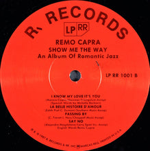 Load image into Gallery viewer, Remo Capra : Show Me The Way (LP)