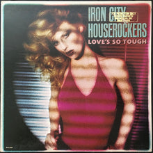 Load image into Gallery viewer, Iron City Houserockers : Love's So Tough (LP, Album, Pin)