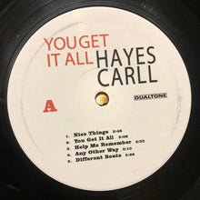 Load image into Gallery viewer, Hayes Carll : You Get It All (LP, Album)