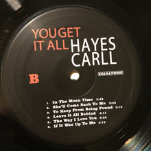 Load image into Gallery viewer, Hayes Carll : You Get It All (LP, Album)