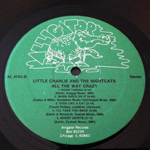 Laden Sie das Bild in den Galerie-Viewer, Little Charlie And The Nightcats : All The Way Crazy (LP, Album)