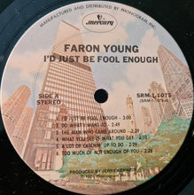 Charger l'image dans la galerie, Faron Young : I'd Just Be Fool Enough (LP, Album)