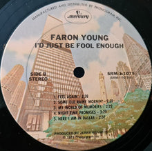 Charger l'image dans la galerie, Faron Young : I'd Just Be Fool Enough (LP, Album)