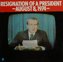 Load image into Gallery viewer, Richard Nixon : Resignation Of A President - August 8, 1974 - (LP, Jac)