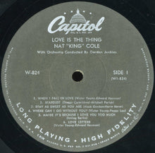 Laden Sie das Bild in den Galerie-Viewer, Nat "King" Cole* : Love Is The Thing (LP, Album, Mono)