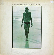 Laden Sie das Bild in den Galerie-Viewer, Boz Scaggs : Slow Dancer (LP, Album, Pit)