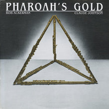 Charger l'image dans la galerie, Bob Ackerman / Claude Johnson (2) : Pharoah's Gold (LP, Album)