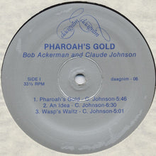 Charger l'image dans la galerie, Bob Ackerman / Claude Johnson (2) : Pharoah's Gold (LP, Album)