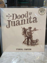 Load image into Gallery viewer, Sturgill Simpson : The Ballad of Dood & Juanita (LP, Album, Ind)