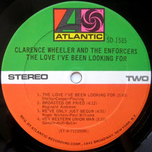 Charger l'image dans la galerie, Clarence Wheeler And The Enforcers* : The Love I've Been Looking For (LP, Album, RI)