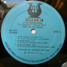 Charger l'image dans la galerie, Stan Bronstein / The Elephant's Memory Band* : Our Island Music (LP, Album)