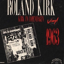 Charger l'image dans la galerie, Roland Kirk : Kirk In Copenhagen 1963 (LP, Album, RE)