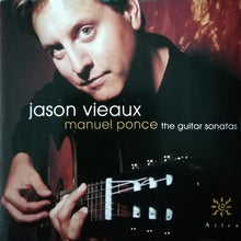 Load image into Gallery viewer, Jason Vieaux : Manuel Ponce - The Guitar Sonatas (CD, Album)