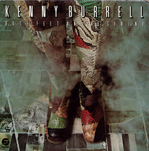 Load image into Gallery viewer, Kenny Burrell : Both Feet On The Ground (LP, Album)