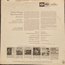 Load image into Gallery viewer, Jackie Gleason : How Sweet It Is For Lovers (LP, Album, Mono, Scr)