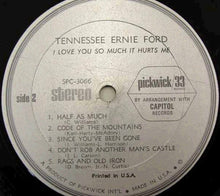 Laden Sie das Bild in den Galerie-Viewer, Tennessee Ernie Ford : I Love You So Much It Hurts Me (LP, Comp)