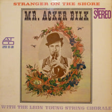 Laden Sie das Bild in den Galerie-Viewer, Mr. Acker Bilk* With The Leon Young String Chorale : Stranger On The Shore (LP, Album)