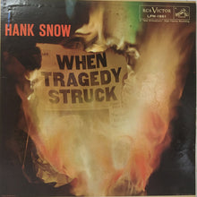 Laden Sie das Bild in den Galerie-Viewer, Hank Snow : When Tragedy Struck (LP, Album, Mono)
