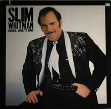 Load image into Gallery viewer, Slim Whitman : Songs I Love To Sing (LP, Album, Ter)