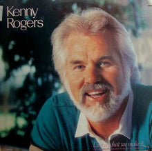Charger l'image dans la galerie, Kenny Rogers : Love Is What We Make It (LP, Album)