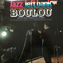 Load image into Gallery viewer, Boulou* With The Paris All Stars* : Jazz / Left Bank - The Sensational Young French Guitarist (LP, Mono)