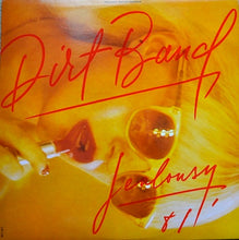 Load image into Gallery viewer, The Dirt Band : Jealousy (LP, Album)