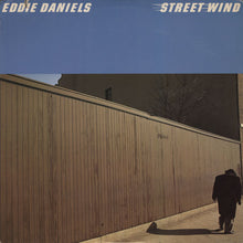 Laden Sie das Bild in den Galerie-Viewer, Eddie Daniels : Street Wind (LP, Album)