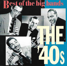 Load image into Gallery viewer, Various : Best Of The Big Bands - The '40s (CD, Comp)