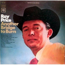 Charger l'image dans la galerie, Ray Price : Another Bridge To Burn (LP, Album)