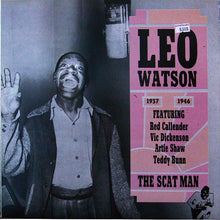 Laden Sie das Bild in den Galerie-Viewer, Leo Watson : The Scat Man (LP, Comp)