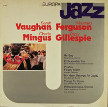 Load image into Gallery viewer, Sarah Vaughan, Maynard Ferguson, Charlie Mingus*, Dizzy Gillespie : Europa Jazz (LP, Comp)
