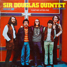 Laden Sie das Bild in den Galerie-Viewer, Sir Douglas Quintet : Together After Five (LP, Album, Mer)
