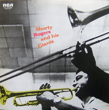 Laden Sie das Bild in den Galerie-Viewer, Shorty Rogers And His Giants : Shorty Rogers And His Giants (LP, Album, Mono, RE)