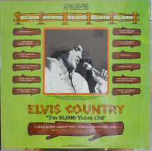 Load image into Gallery viewer, Elvis Presley : Elvis Country (I'm 10,000 Years Old) (LP, Album, Ind)