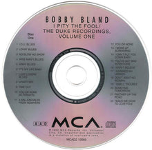 Laden Sie das Bild in den Galerie-Viewer, Bobby Bland : I Pity The Fool / The Duke Recordings, Vol. One (2xCD, Comp, RE)