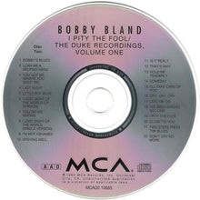 Laden Sie das Bild in den Galerie-Viewer, Bobby Bland : I Pity The Fool / The Duke Recordings, Vol. One (2xCD, Comp, RE)
