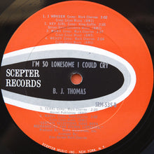 Laden Sie das Bild in den Galerie-Viewer, B.J. Thomas : I'm So Lonesome I Could Cry (LP, Album, Mono, Pit)